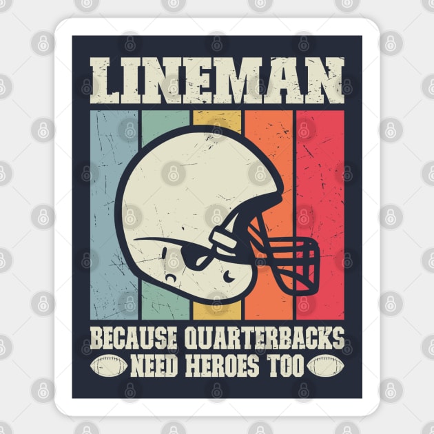 Linemen Because Quarterbacks Need Heros Too Magnet by Etopix